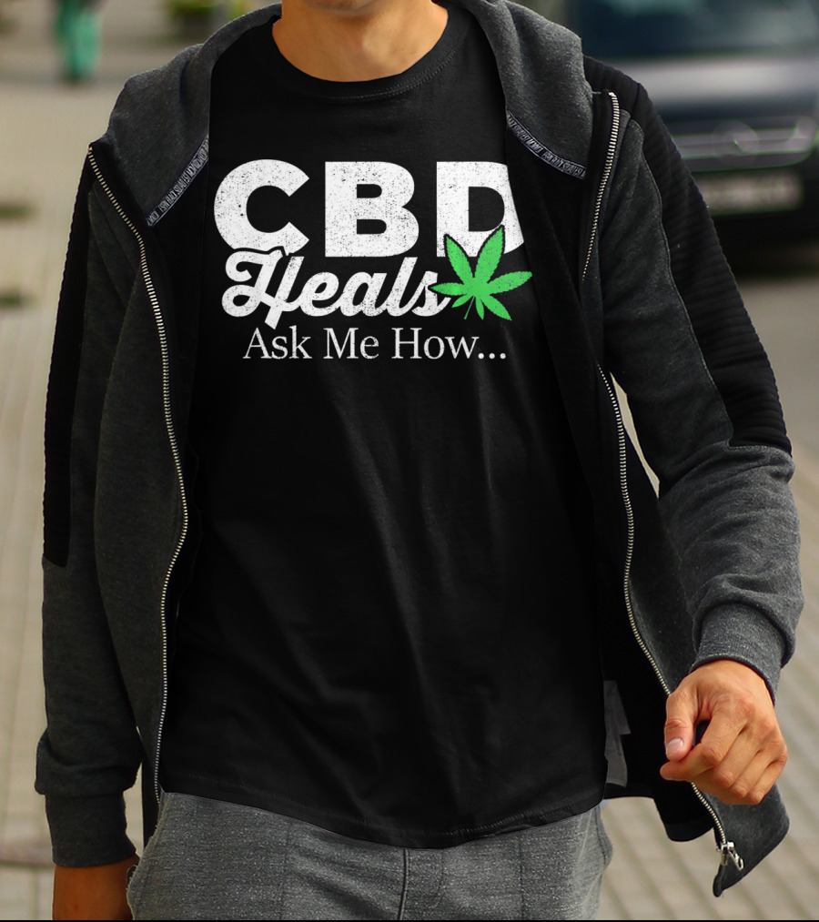 CBD Heals Ask Me How T-Shirt