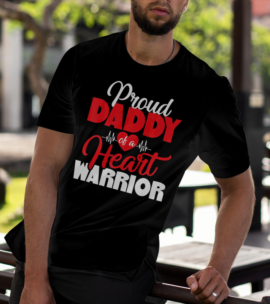 Proud Daddy Of A Heart Warrior CHD Aware T-Shirt