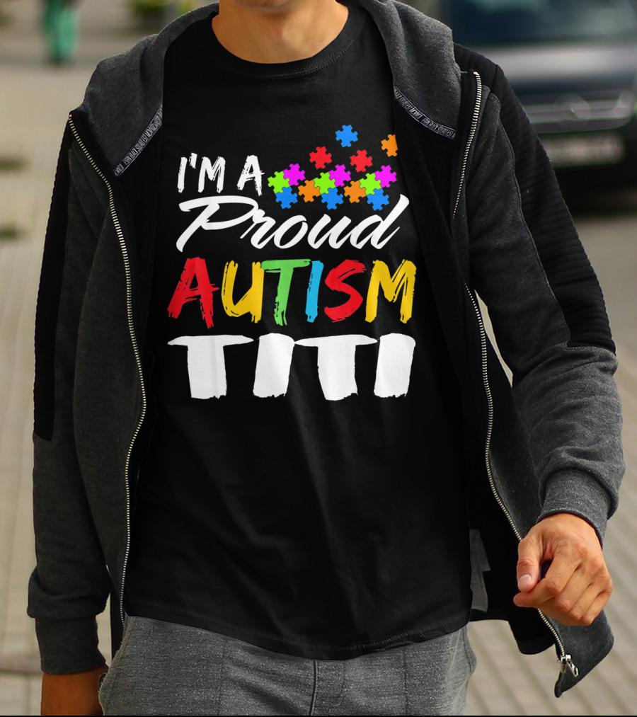 I'm A Proud Autism Titi Colorful Puzzle Piece Autism Awareness T-Shirt