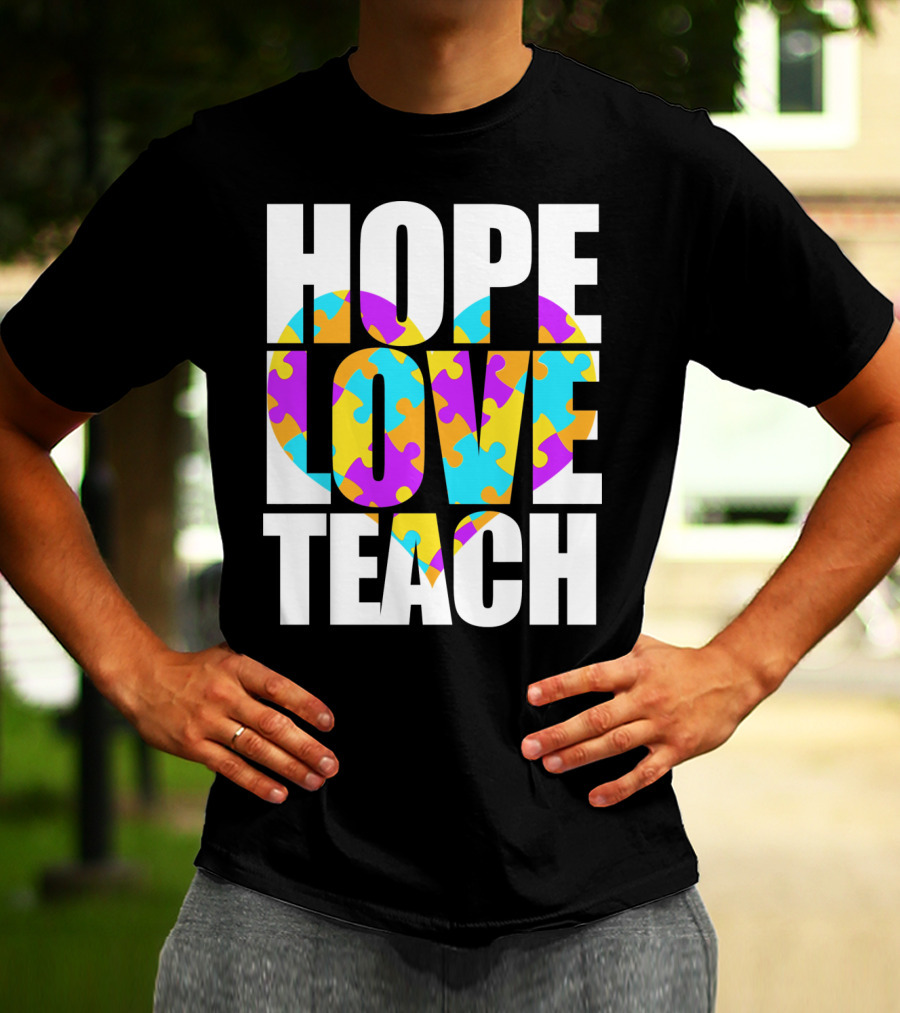 Hope Love Teach Cute Autism Awareness Puzzle Heart T-Shirt