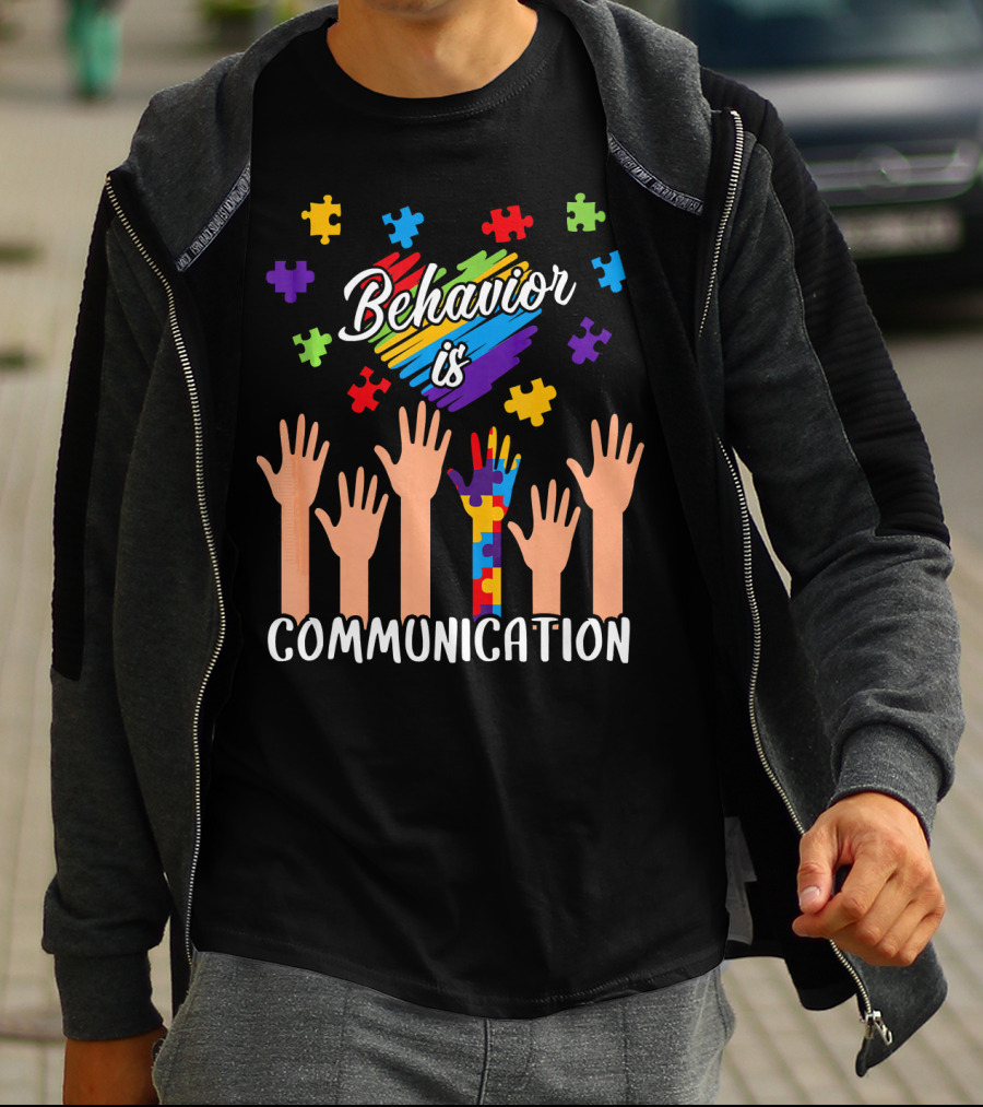 Behavior Is Communication Autism Awareness Hands And Puzzle Pieces T-Shirt