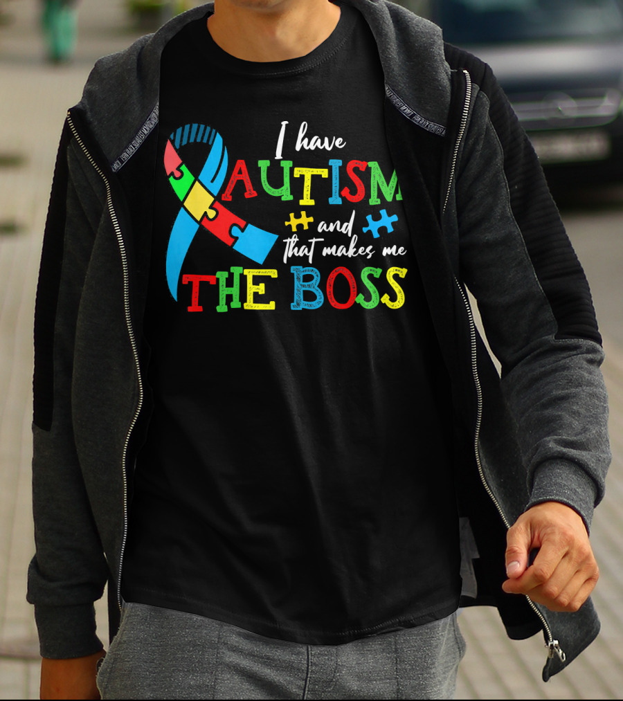 I Have Autism And That Makes Me The Boss With Colorful Puzzle T-Shirt