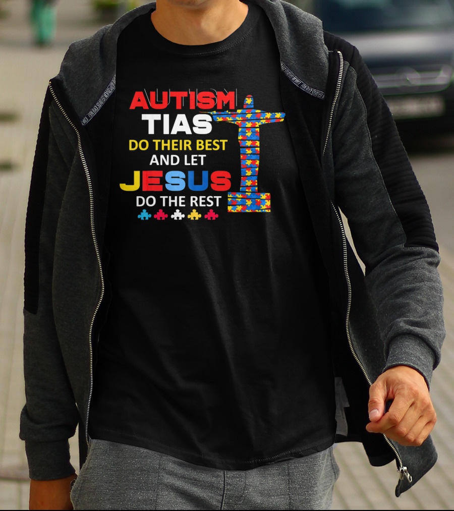 Autism Tias Do Their Best And Let Jesus Do The Rest T-Shirt