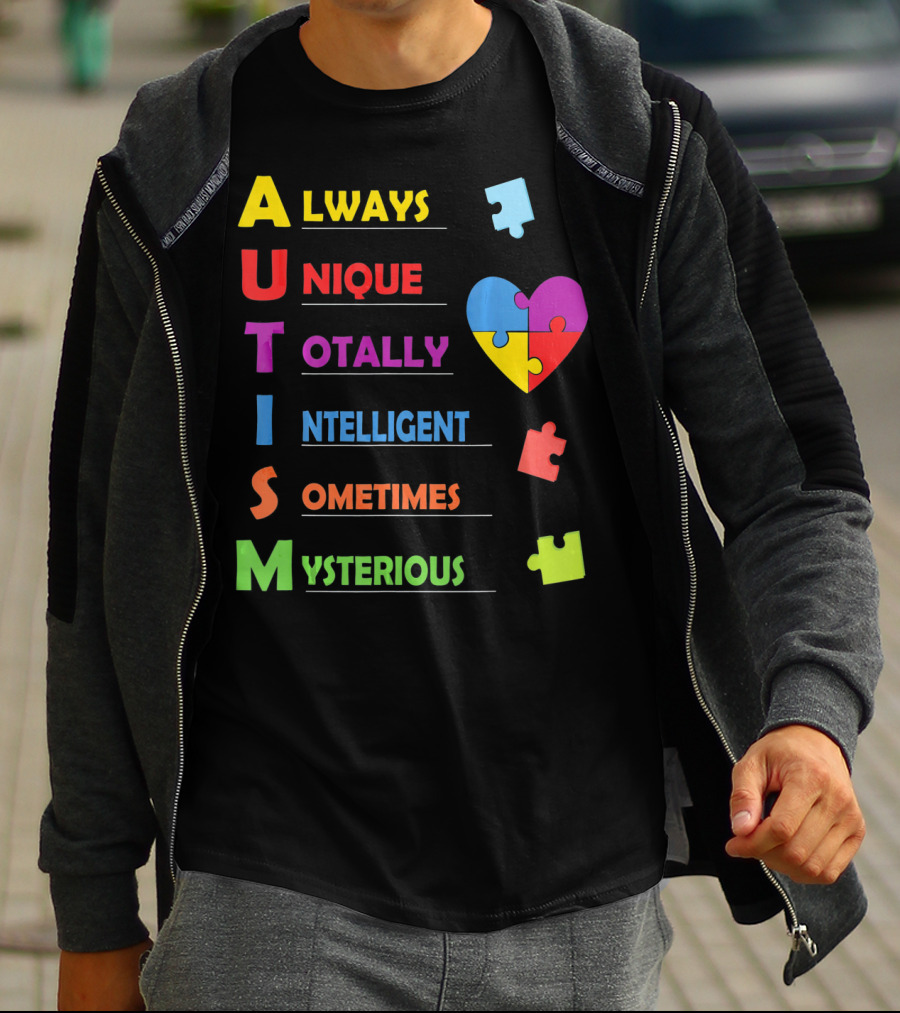 Autism Awareness Always Unique Totally Intelligent Sometimes Mysterious Puzzle Heart T-Shirt