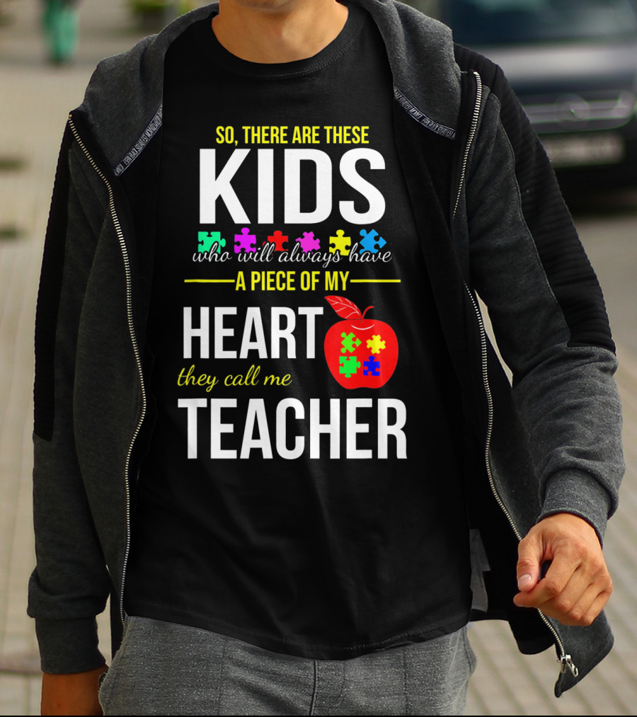 Kids Who Will Always Have A Piece Of My Heart They Call Me Teacher Autism Awareness Puzzle Pie T-Shirt