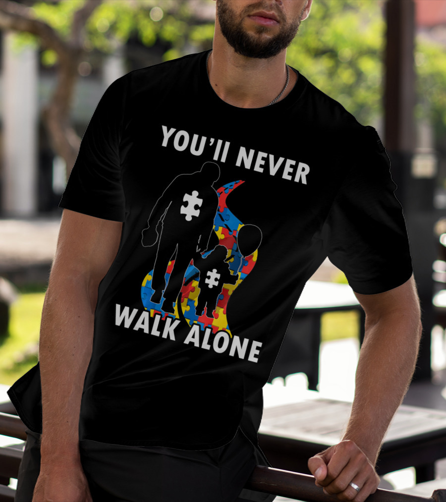 YOU'LL NEVER WALK ALONE Men Autism Dad Puzzle Pie T-Shirt