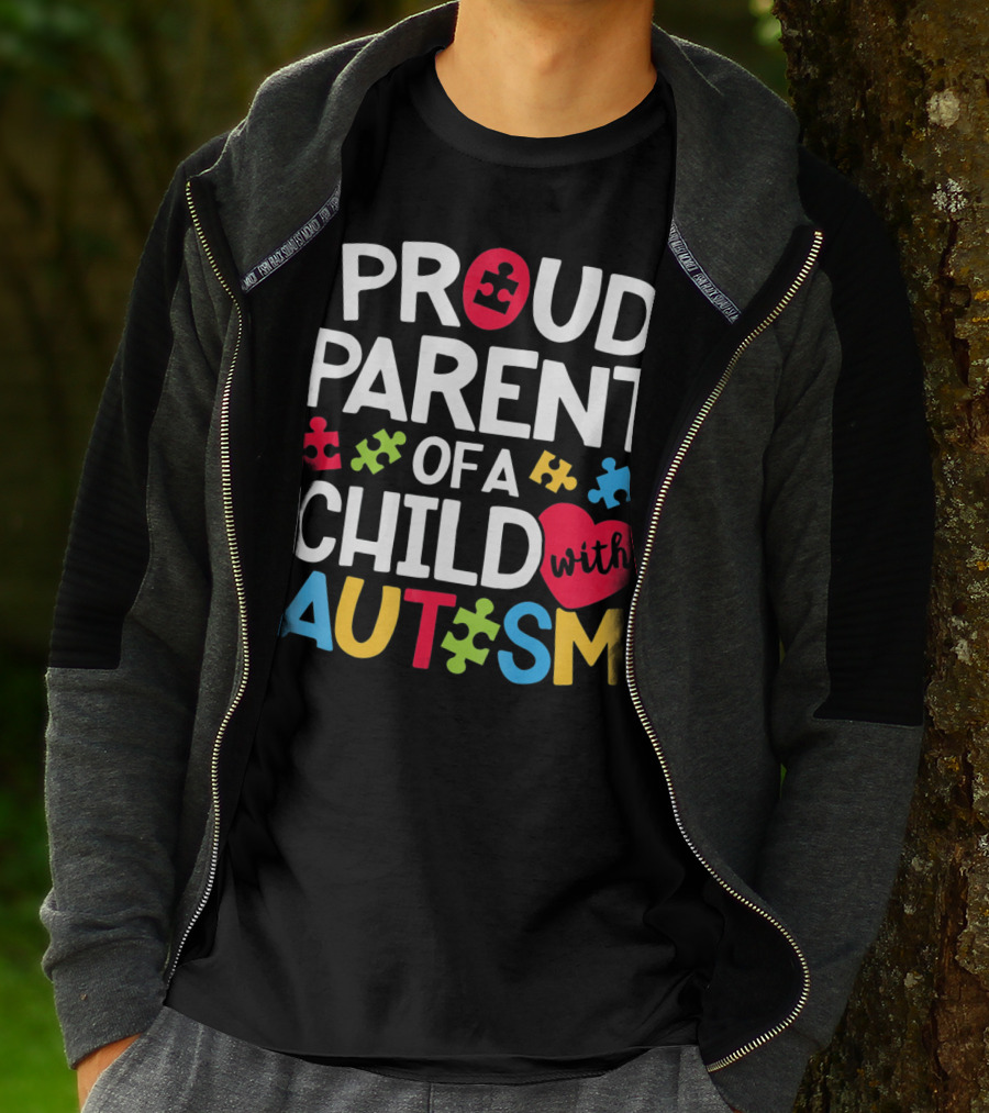 Proud Parent Of A Child With Autism Colorful Puzzle Pieces And Heart T-Shirt
