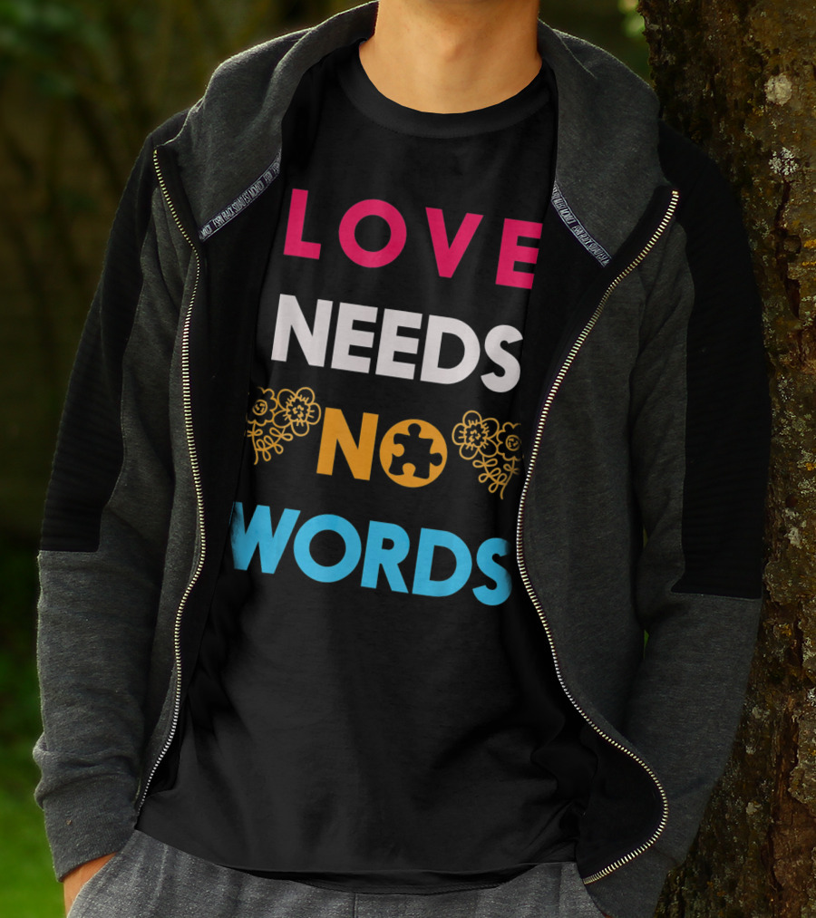 Love Needs No Words Autism Awareness Puzzle Piece Flowers T-Shirt