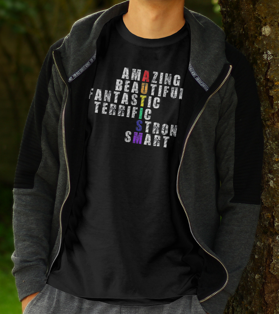 Amazing Beautiful Fantastic Terrific Autism Strong Smart T-Shirt