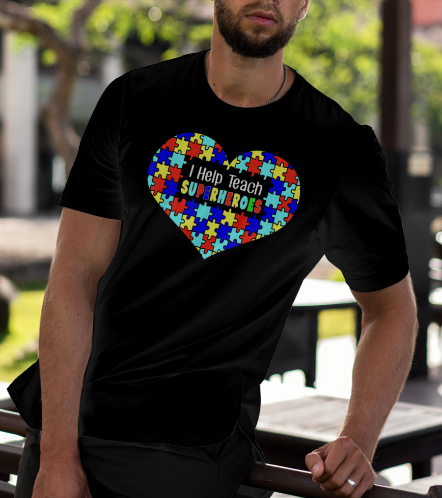 I Help Teach Superheroes Autism Paraprof Heart Puzzle T-Shirt