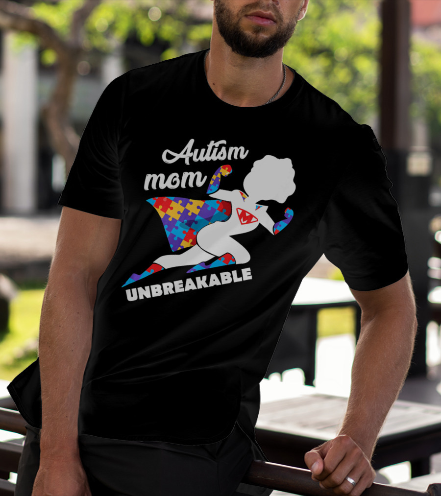 Autism Mom Unbreakable Super Hero Puzzle Piece T-Shirt