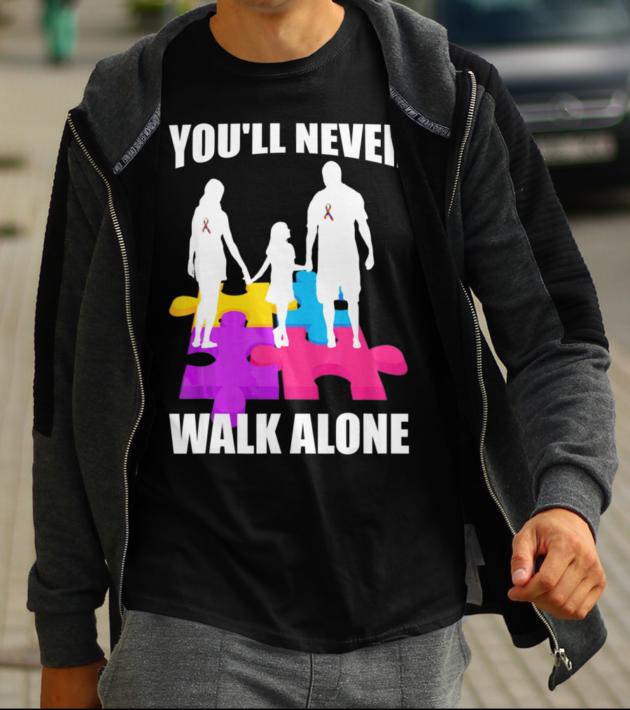 You'll Never Walk Alone Autism Awareness Puzzle Pieces T-Shirt