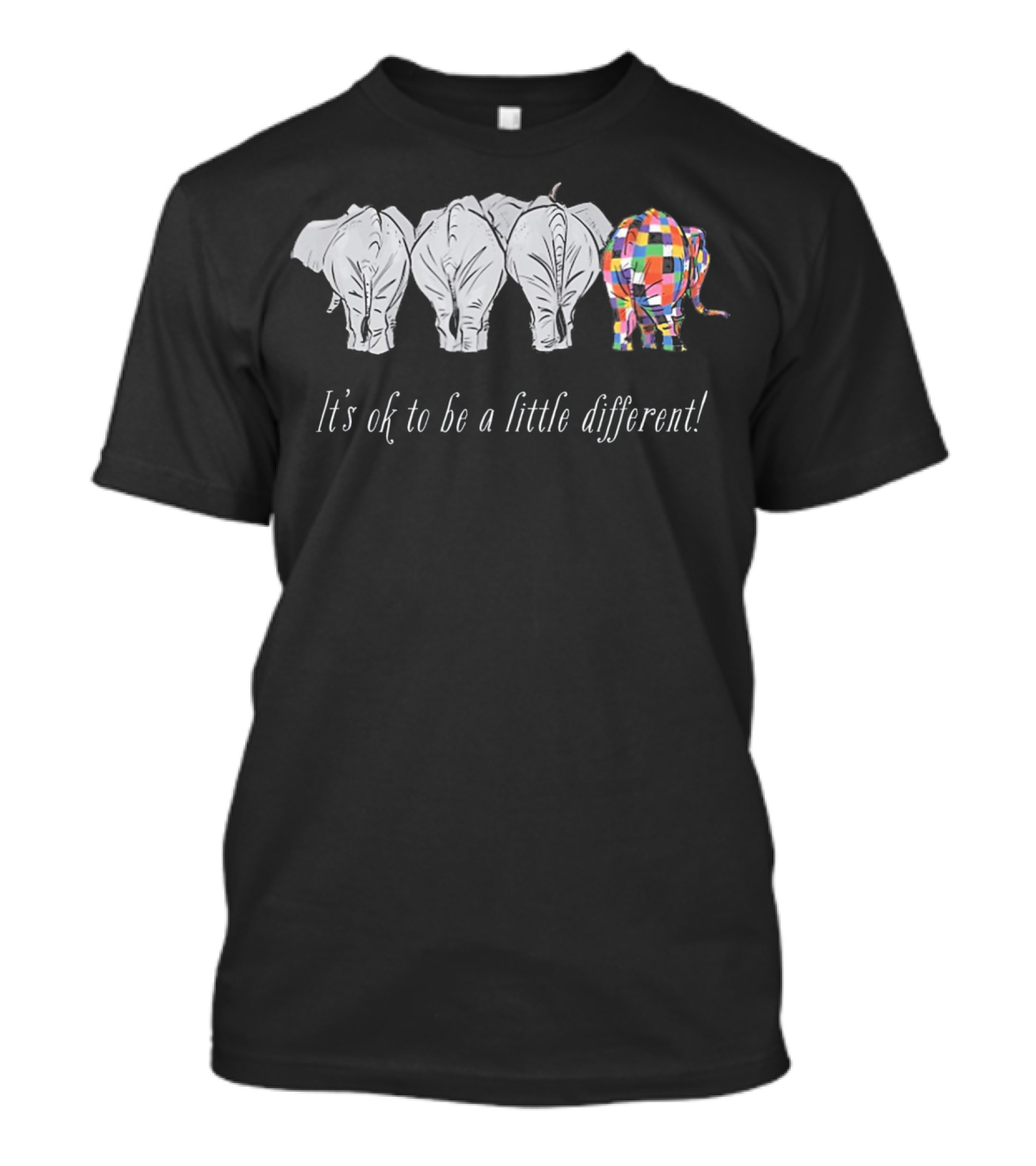 It's Ok To Be A Little Different Elephant Inspiration T-Shirt