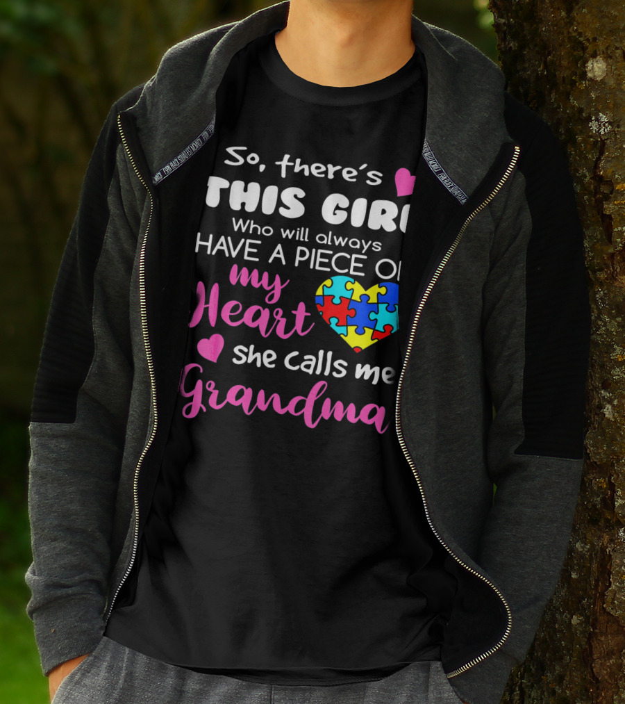 So There's This Girl Who Will Always Have A Piece Of My Heart She Calls Me Grandma Puzzle Heart T-Shirt