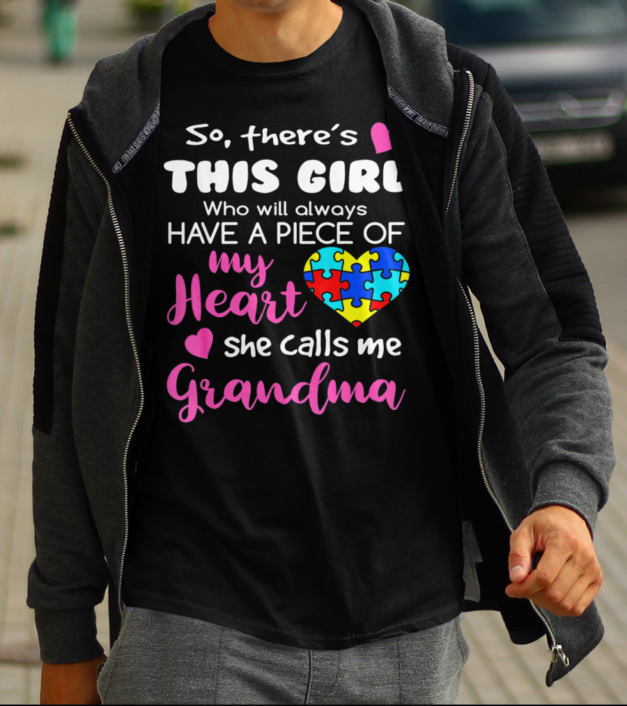 So There's This Girl Who Will Always Have A Piece Of My Heart She Calls Me Grandma Puzzle Heart T-Shirt