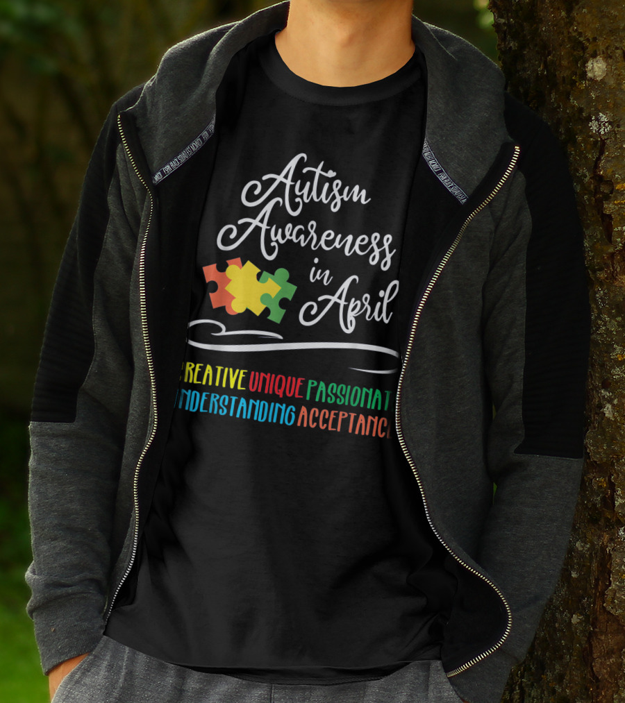 Autism Awareness In April Creative Unique Passionate Understanding Acceptance T-Shirt