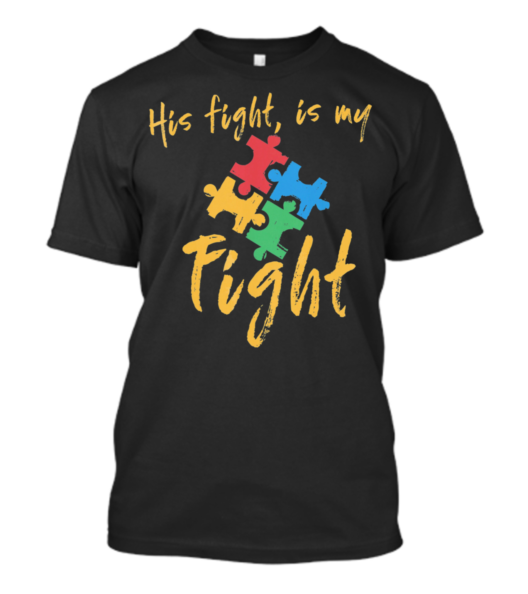 His Fight Is My Fight Autism Awareness Puzzle Pieces T-Shirt