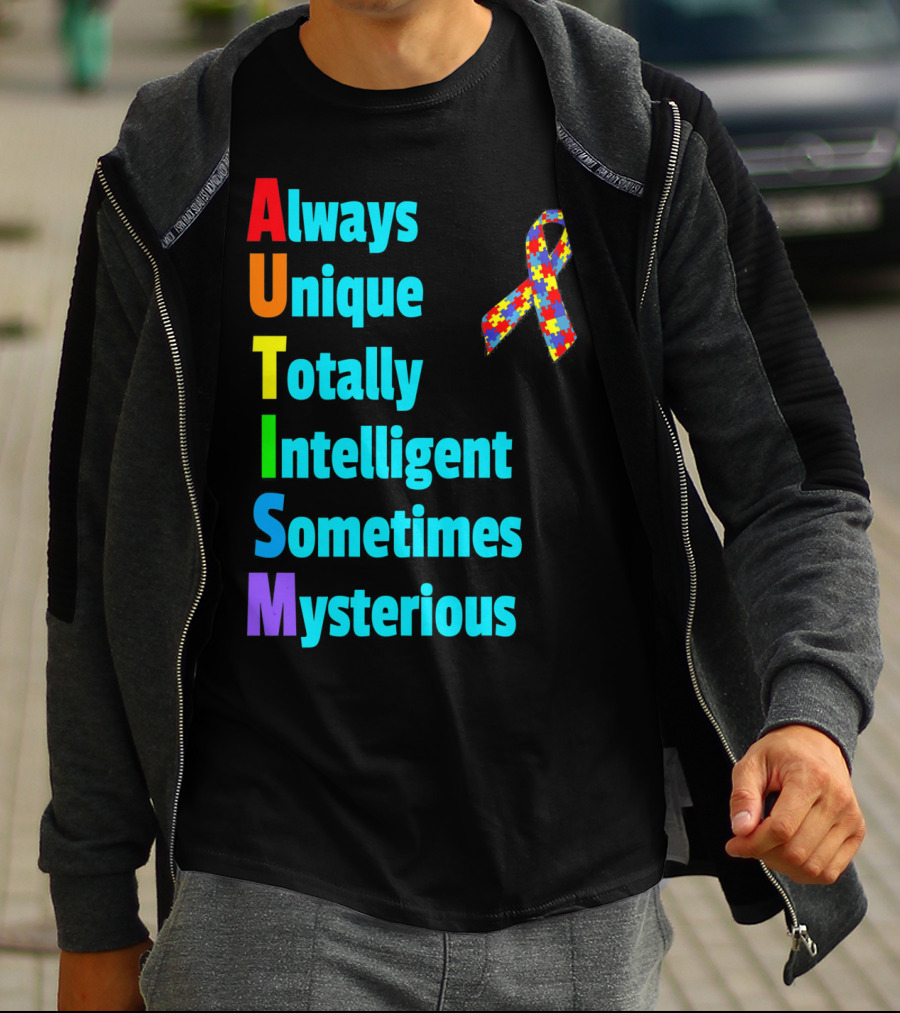 Always Unique Totally Intelligent Sometimes Mysterious Autism Awareness Month T-Shirt