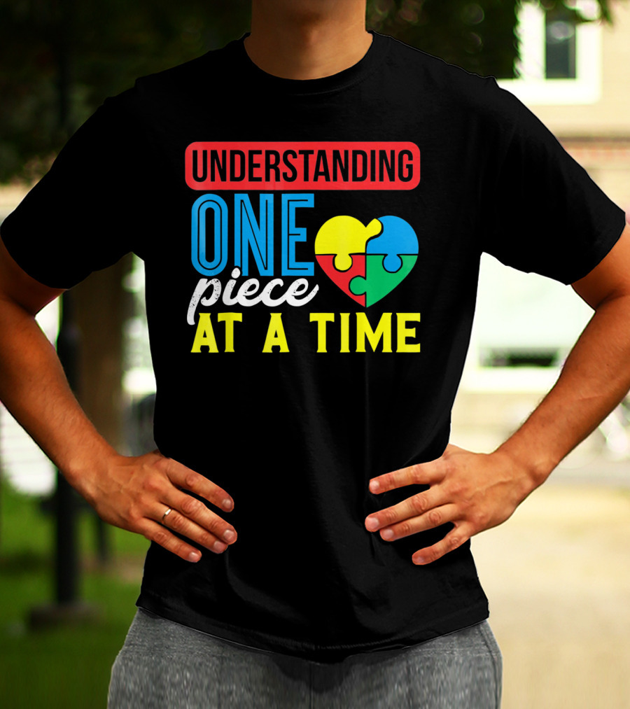 Understanding One Piece At A Time Puzzle Heart T-Shirt