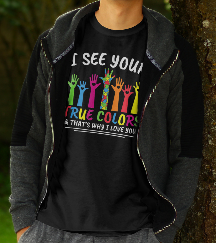 I See Your True Colors And That's Why I Love You Autism Puzzle Handprint Rainbow T-Shirt