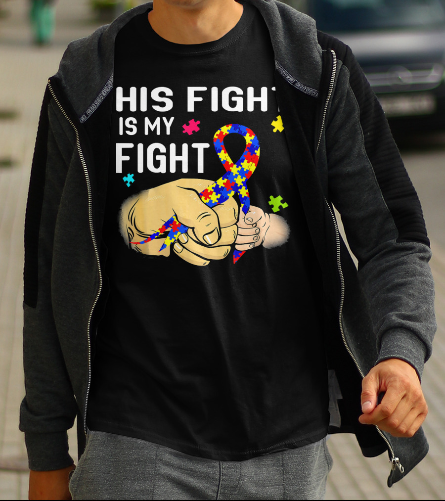 Autism Awareness His Fight Is My Fight Puzzle Ribbon And Holding Hands T-Shirt