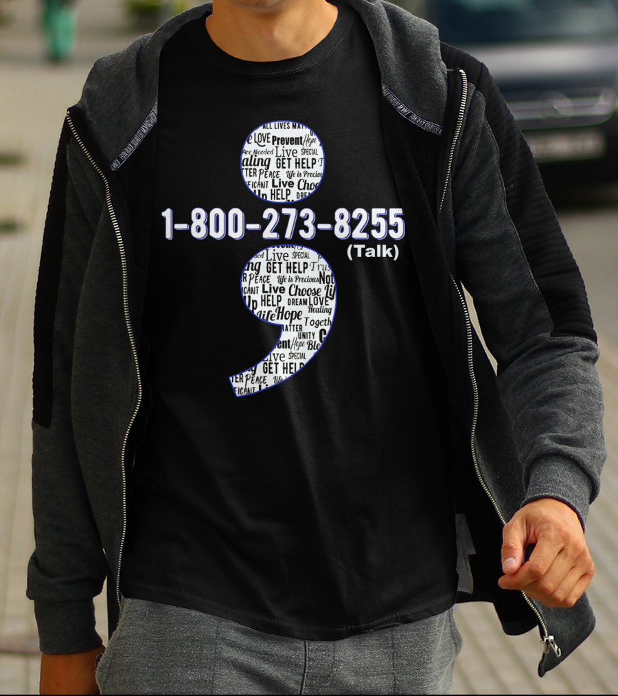 1-800-273-8255 Suicide Awareness Prevent Suicide Hope Help Life Healing Choose Live T-Shirt