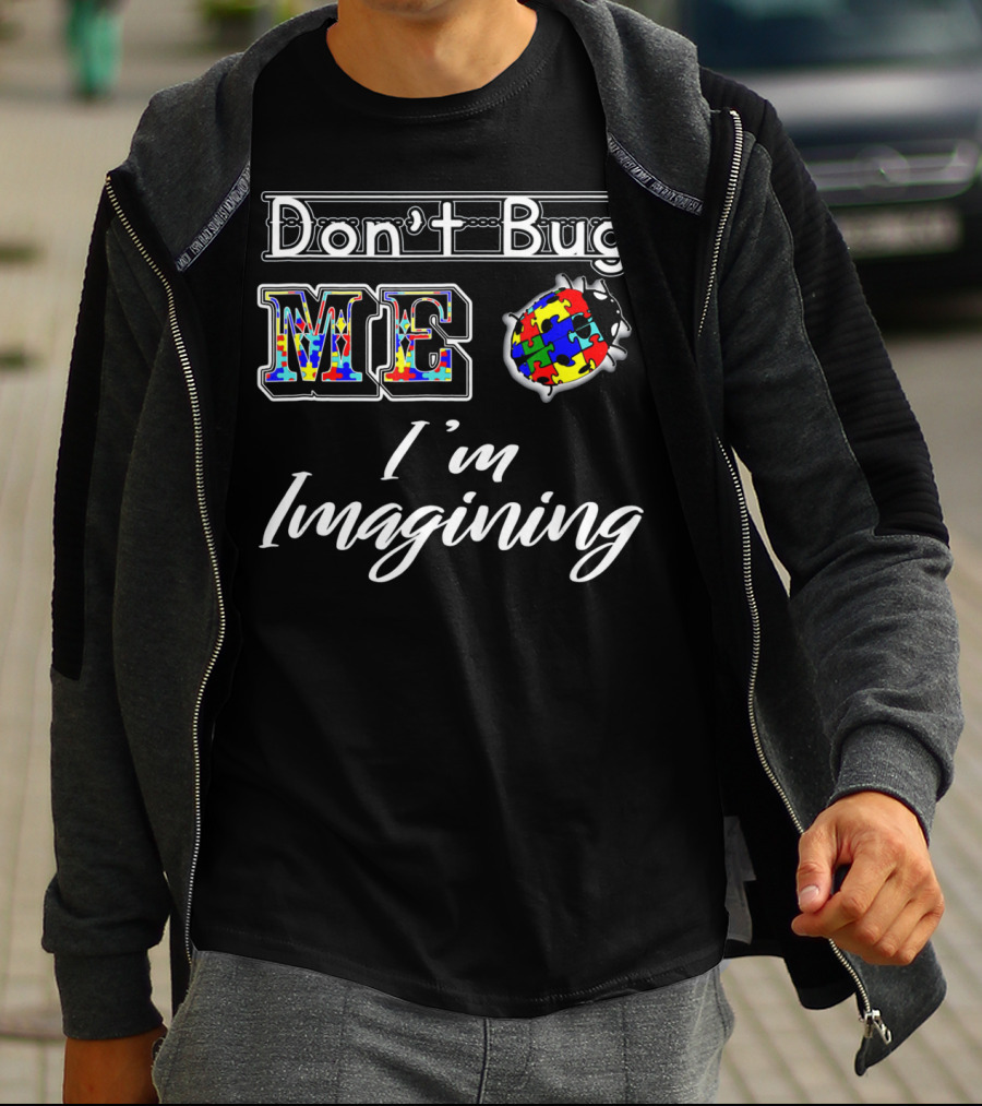 Don't Bug Me I'm Imagining Autism Awareness Puzzle Bug T-Shirt