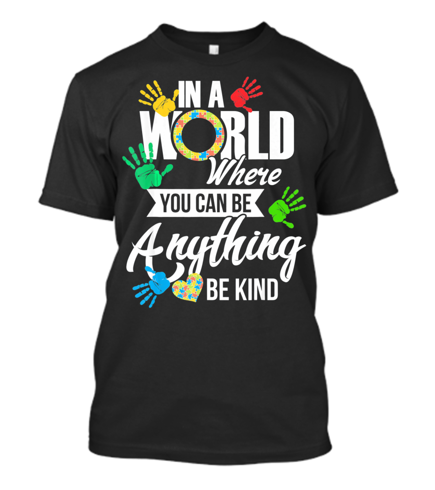 In A World Where You Can Be Anything Be Kind Autism Awareness Co T-Shirt