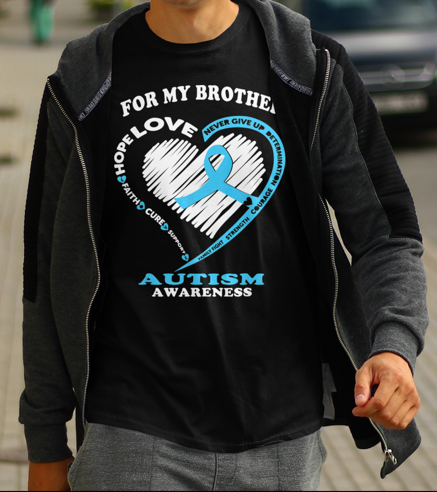 FOR MY BROTHER LOVE HOPE AUTISM AWARENESS T-Shirt
