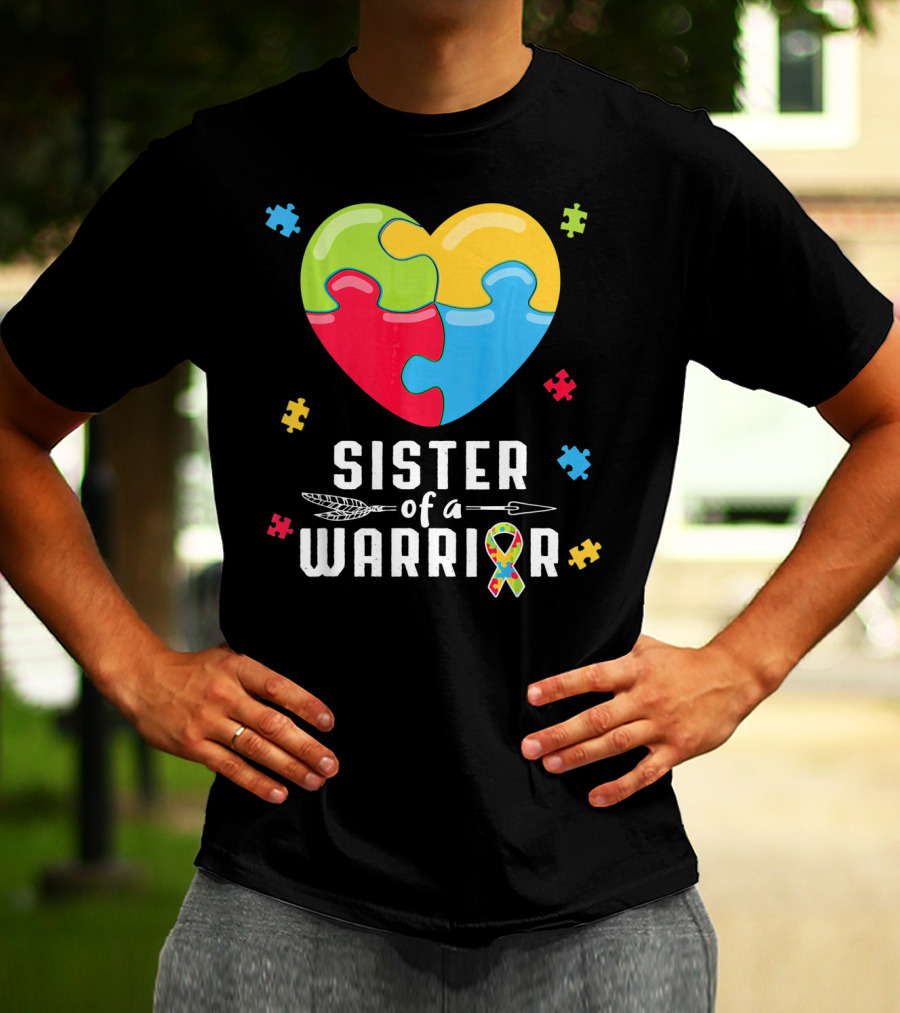 Sister Of A Warrior Autism Awareness Puzzle Heart T-Shirt