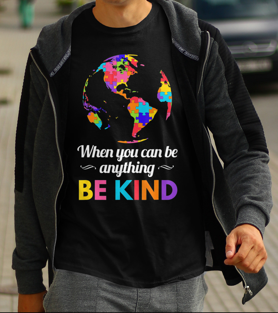 When You Can Be Anything Be Kind Autism Awareness Puzzle Globe T-Shirt