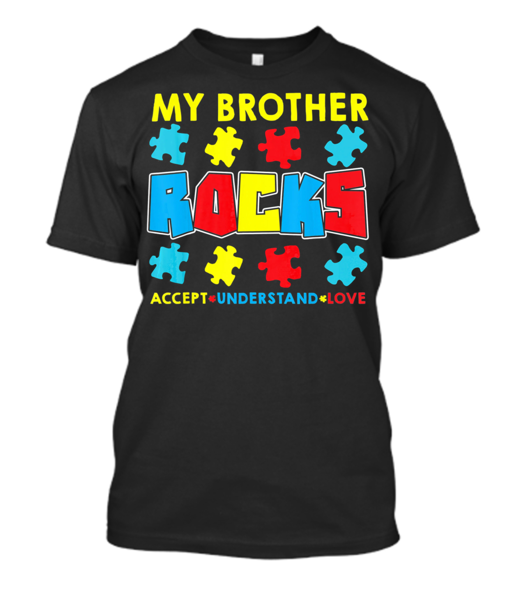MY BROTHER ROCKS ACCEPT UNDERSTAND LOVE AUTISM AWARENESS T-Shirt