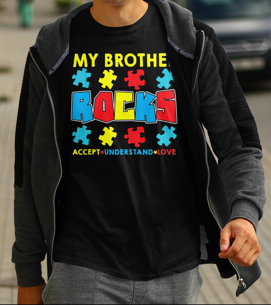 MY BROTHER ROCKS ACCEPT UNDERSTAND LOVE AUTISM AWARENESS T-Shirt