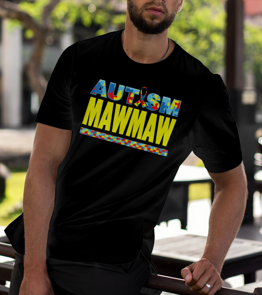 Autism Puzzle Ribbon Maw Maw Support Awareness T-Shirt