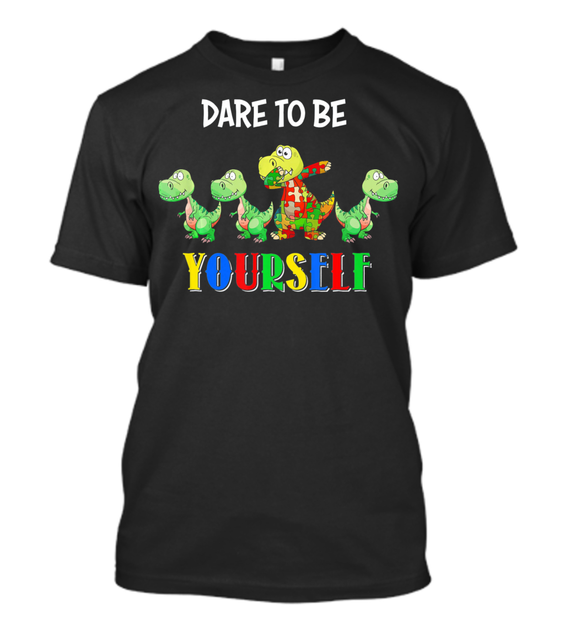 Dare To Be Yourself Dinosaur Puzzle Auti Colorful T-Rex T-Shirt