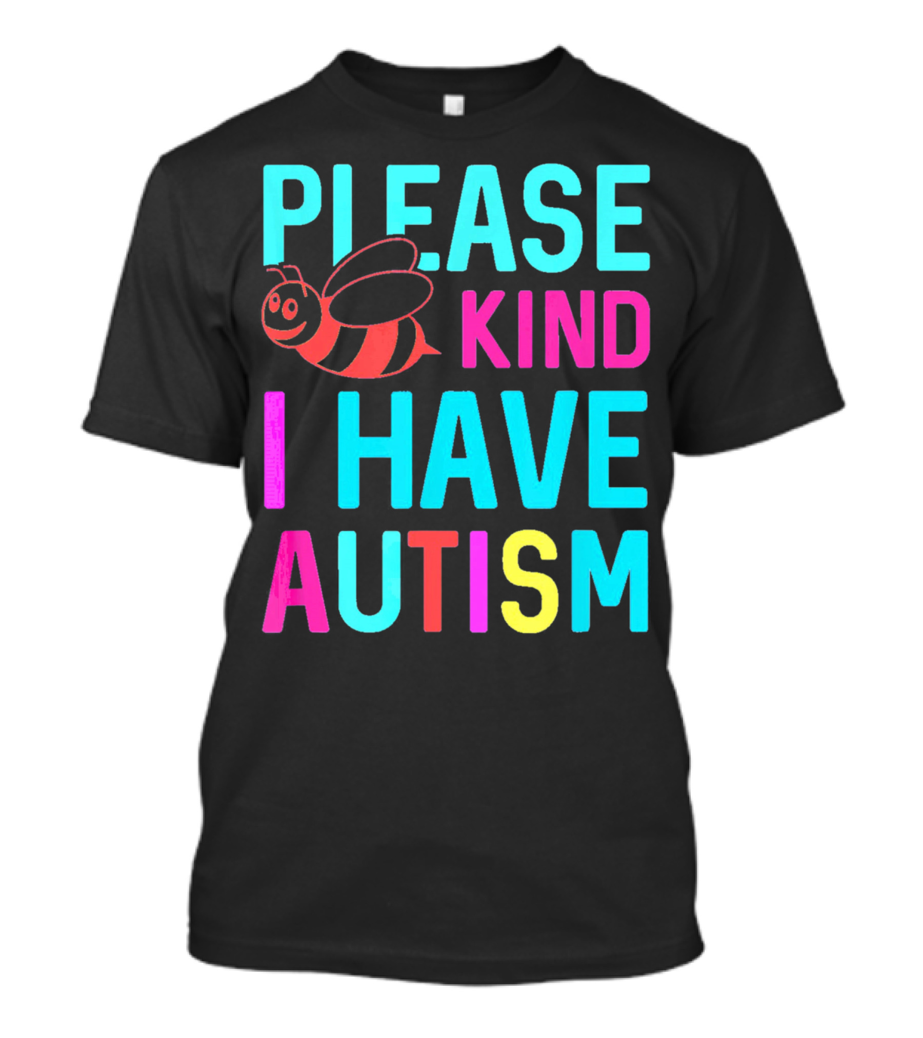 YasDesign Please Bee Kind I Have Autism Awareness T-Shirt