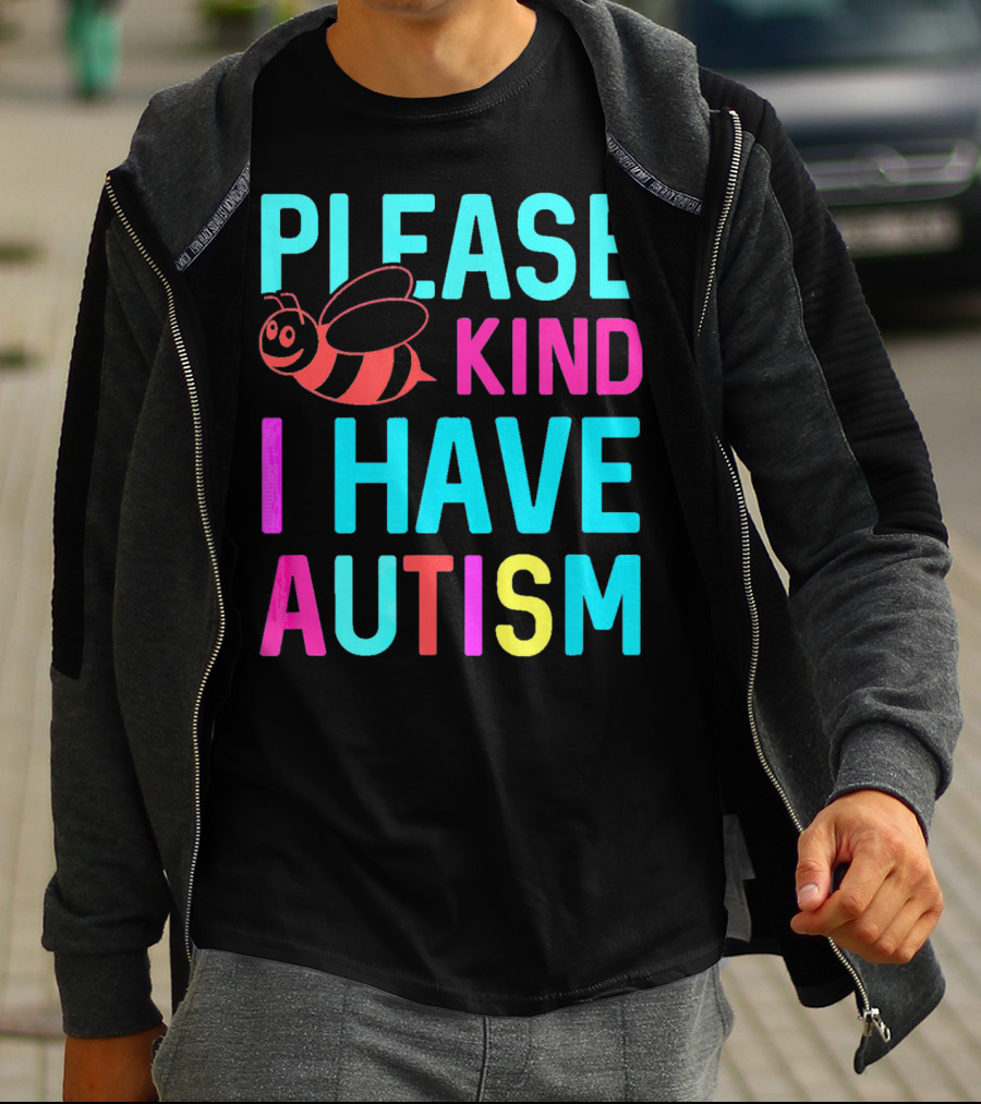 YasDesign Please Bee Kind I Have Autism Awareness T-Shirt