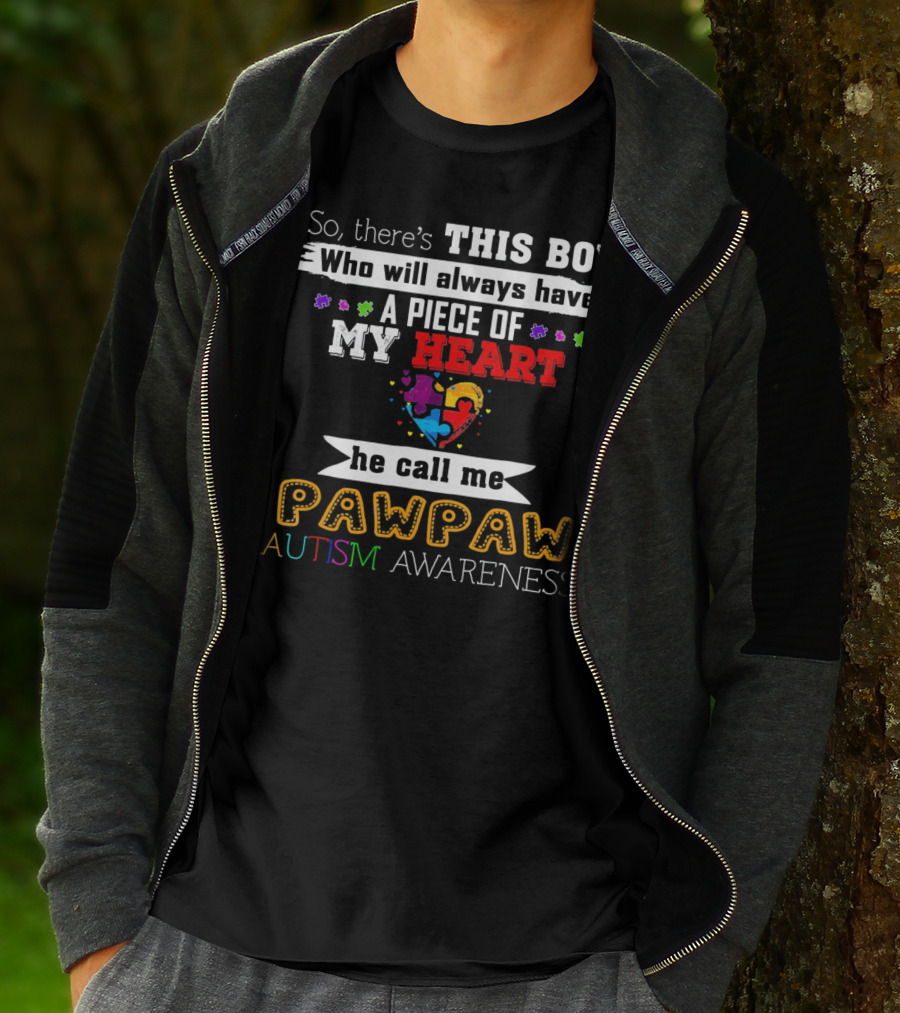 This Boy Will Always Have A Piece Of My Heart He Call Me Pawpaw Autism Awareness T-Shirt
