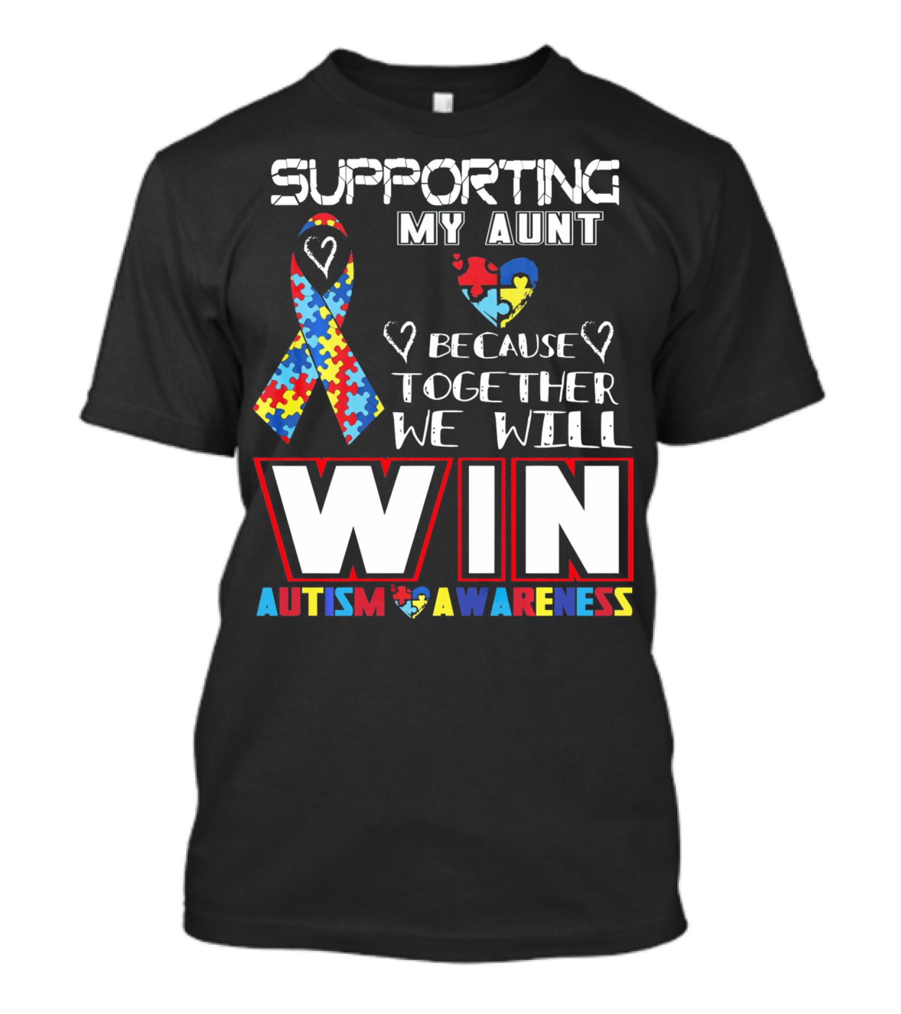 Supporting My Aunt Because Together We Will Win Autism Awareness T-Shirt