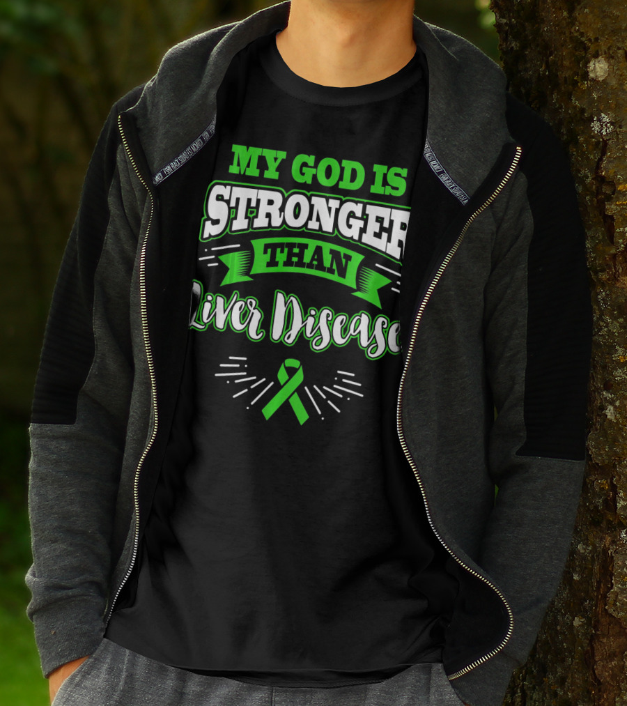 My God Is Stronger Than Liver Disease Green Awareness T-Shirt