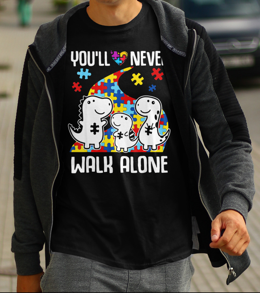 You'll Never Walk Alone Autism Awareness Puzzle Piece Dinosaurs T-Shirt