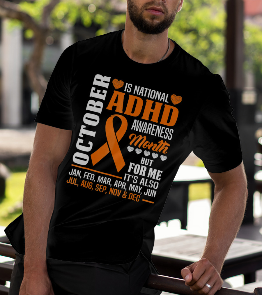 October Is National ADHD Awareness Month Ribbon And Hearts All Year T-Shirt