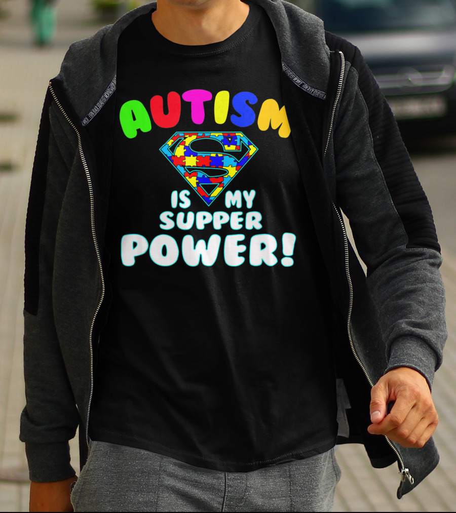 Autism Is My Super Power Autism Awareness T-Shirt
