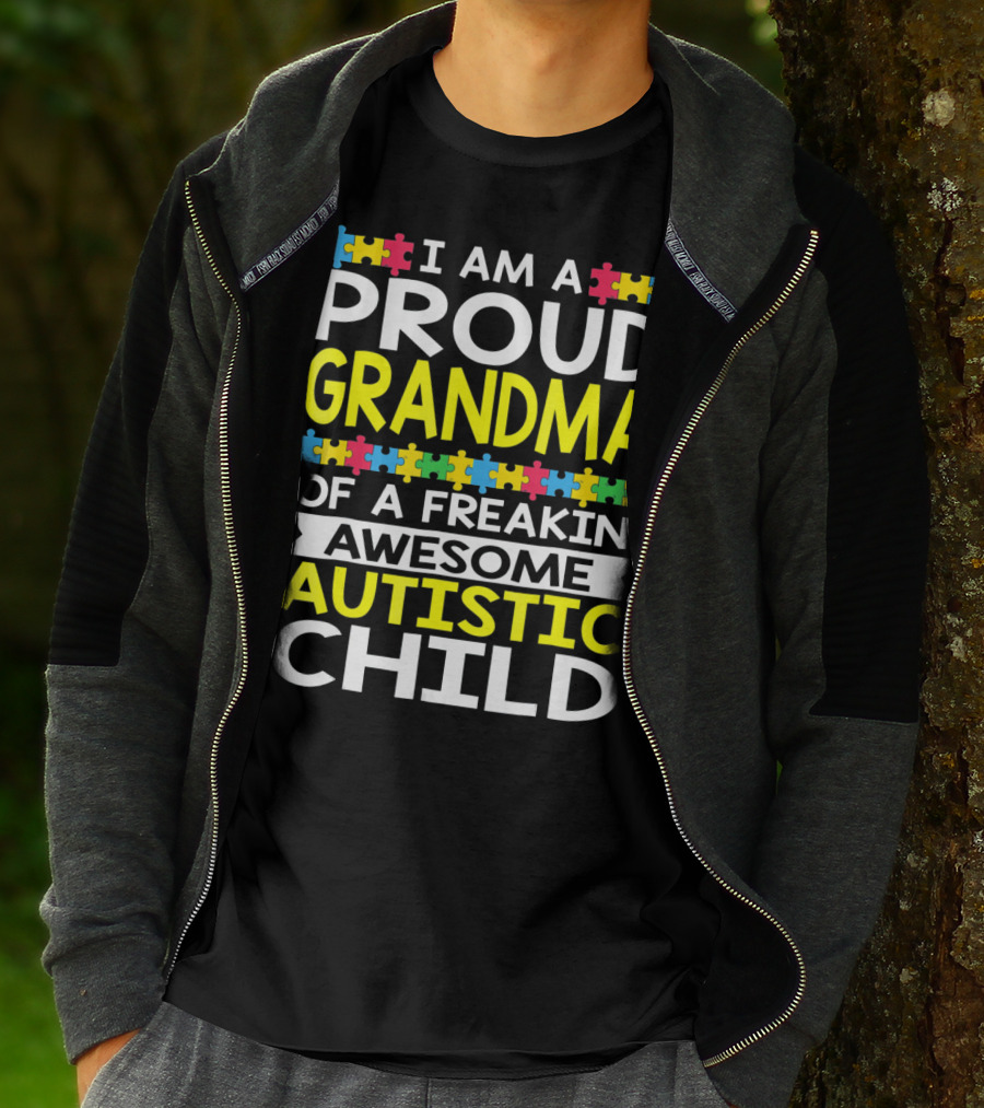 I Am A Proud Grandma Of A Freakin' Awesome Autistic Child T-Shirt