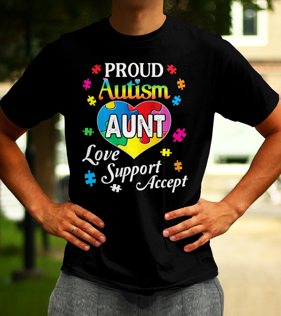 Proud Autism Aunt Heart Love Support Accept Puzzle Pieces T-Shirt