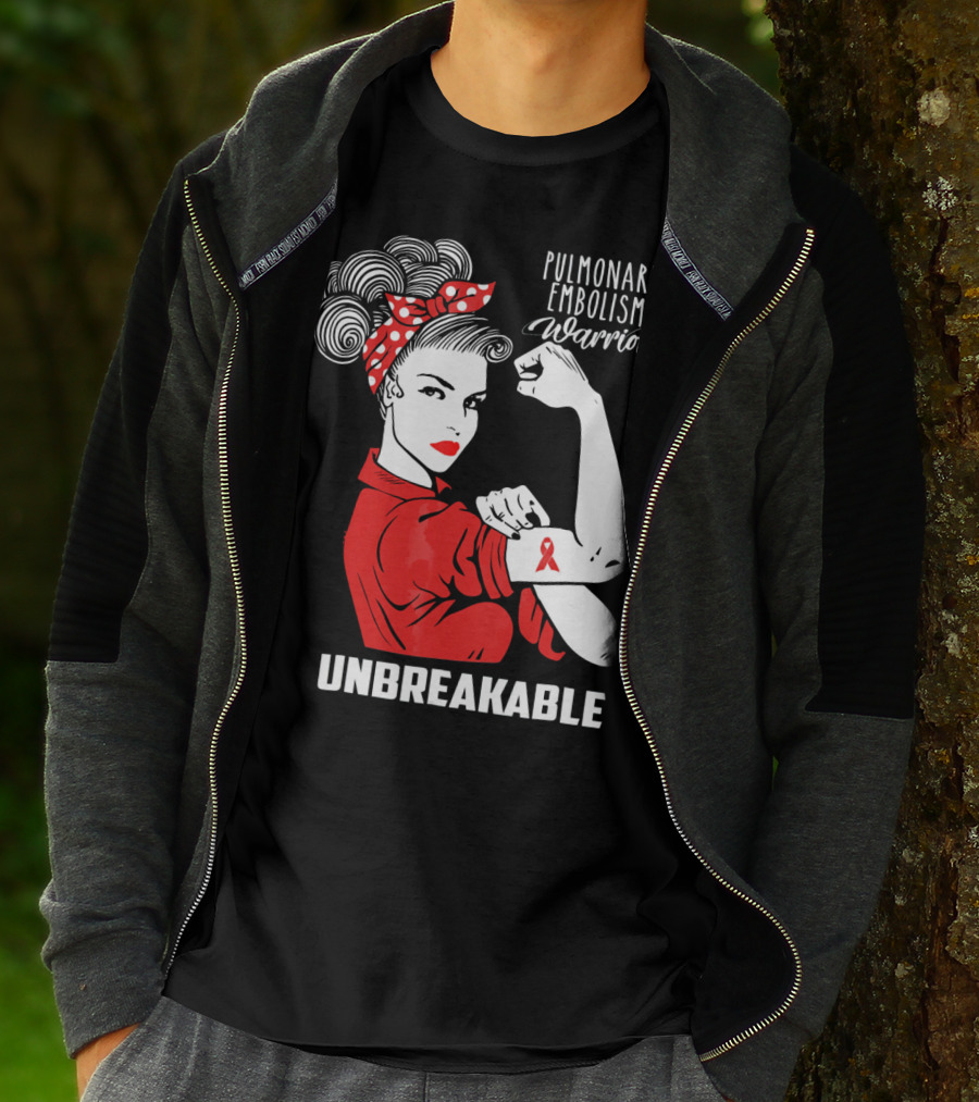 Pulmonary Embolism Warrior Unbreakable Rosie The Riveter T-Shirt