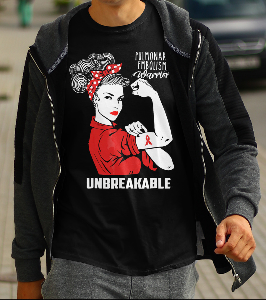 Pulmonary Embolism Warrior Unbreakable Rosie The Riveter T-Shirt