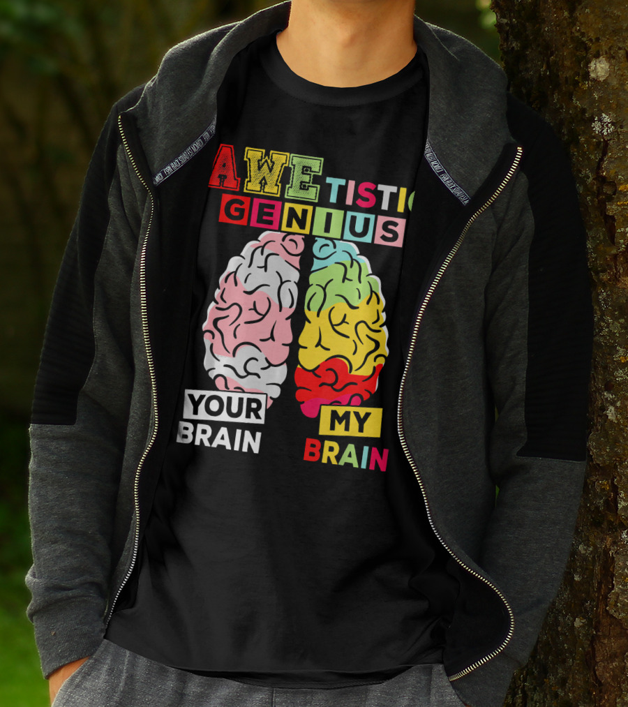 AWEtistic Genius Your Brain My Brain Autism Awareness T-Shirt