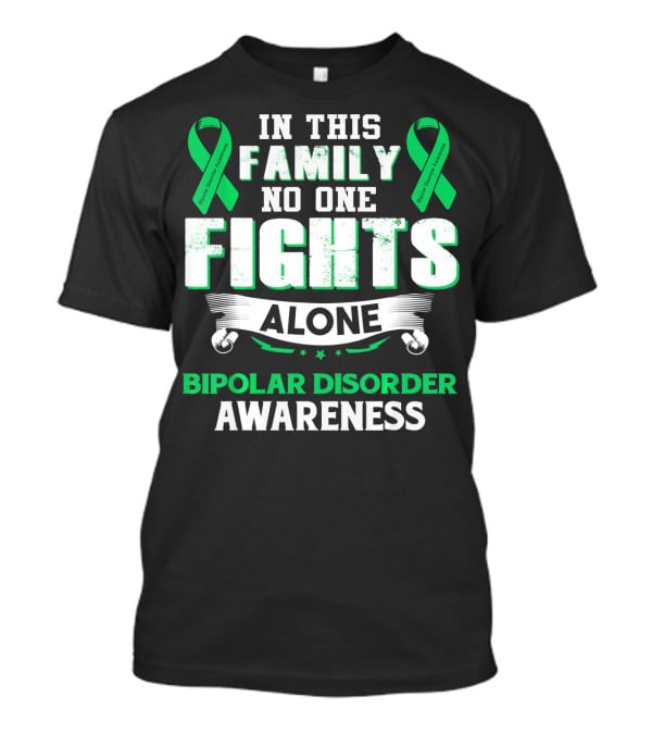 In This Family No One Fights Alone Bipolar Disorder Awareness T-Shirt