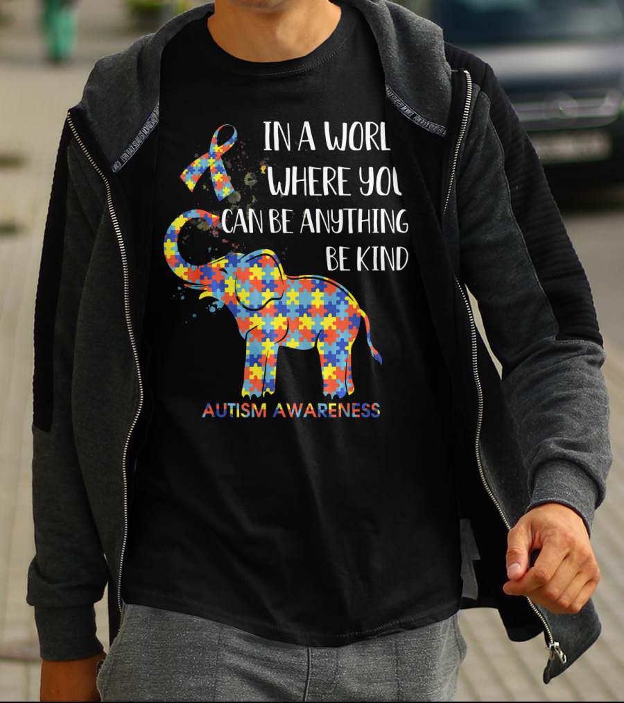 In A World Where You Can Be Anything Be Kind Autism Awareness Puzzle Elephant T-Shirt